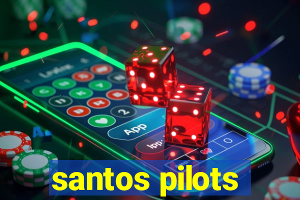 santos pilots